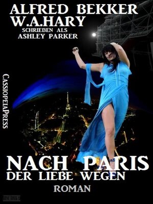 cover image of Nach Paris--der Liebe wegen--Roman